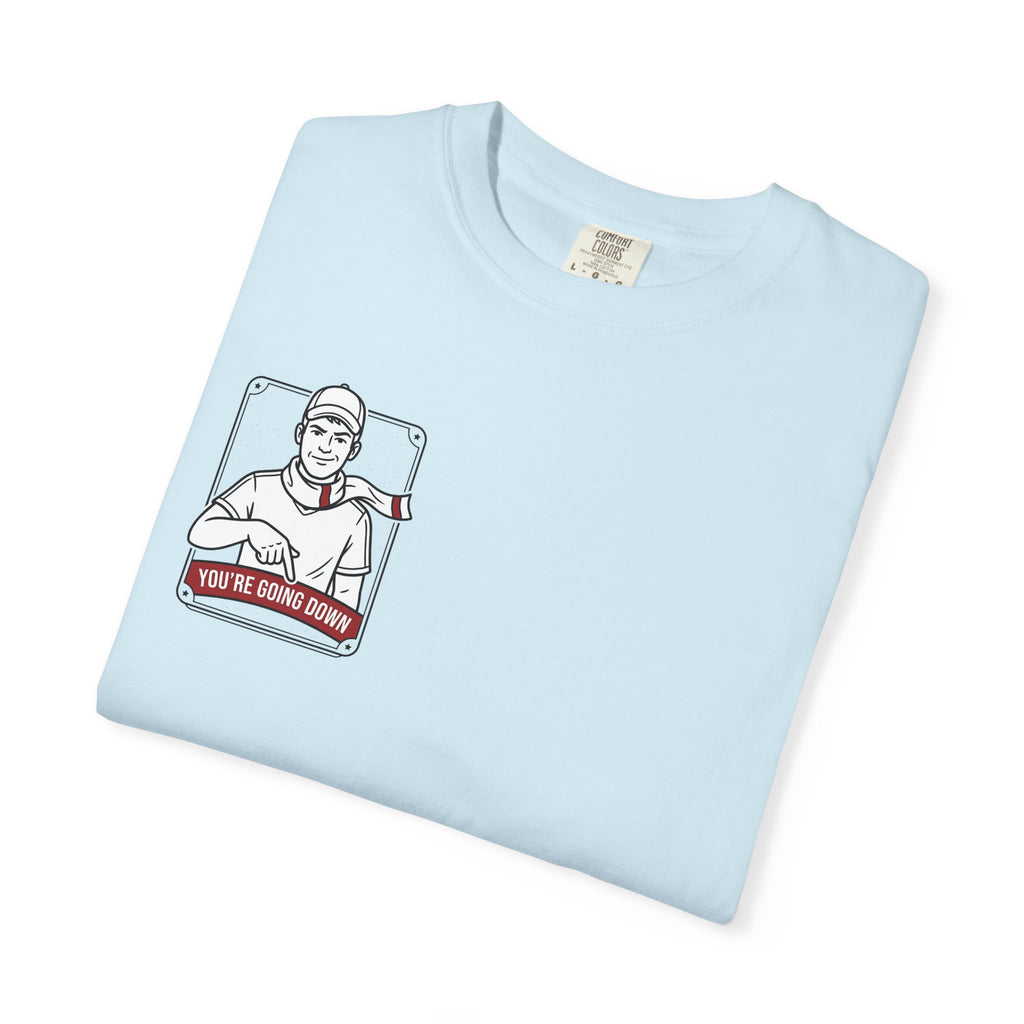 Banter Rivalry Graphic T-Shirt — "You're Going Down" Workwear Tee