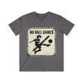 T-Shirt — Vintage "No Ball Games" Graphic Tee